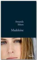 Couverture du livre « Madeleine » de Amanda Sthers aux éditions Stock