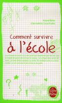 Couverture du livre « Comment survivre à l'école » de Roland Beller et Bernadette Costa-Prades aux éditions Le Livre De Poche