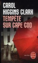 Couverture du livre « Tempête sur Cape Cod » de Carol Higgins Clark aux éditions Le Livre De Poche