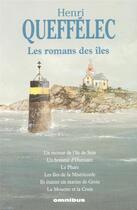 Couverture du livre « Les romans des iles » de Queffelec/Le Brun aux éditions Omnibus