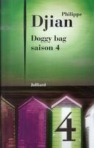 Couverture du livre « Doggy bag ; saison 4 » de Philippe Djian aux éditions Julliard