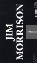 Couverture du livre « Wilderness » de Jim Morrison aux éditions Christian Bourgois