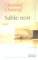 Couverture du livre « Sable noir » de Chantal Chawaf aux éditions Rocher