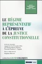 Couverture du livre « Le régime représentatif à l'épreuve de la justice constitutionnelle » de  aux éditions Lgdj