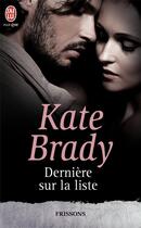 Couverture du livre « Dernière sur la liste » de Kate Brady aux éditions J'ai Lu