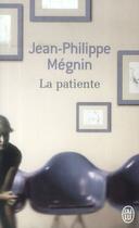 Couverture du livre « La patiente » de Jean-Philippe Megnin aux éditions J'ai Lu