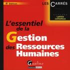 Couverture du livre « L'essentiel de la gestion des ressources humaines (4e édition) » de Laetitia Lethielleux aux éditions Gualino