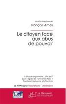 Couverture du livre « Le citoyen face aux abus de pouvoir » de Ameli-F aux éditions Le Manuscrit