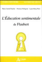 Couverture du livre « L'education sentimentale de flaubert » de Charlier Marie-Astri aux éditions Atlande Editions