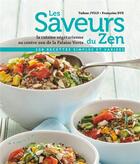 Couverture du livre « Les saveurs du zen ; la cuisine végétarienne au centre zen de la Falaise Verte » de Taikan Jyoji et Francoise Dye aux éditions Almora