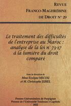 Couverture du livre « Revue franco-maghébine de droit Tome 29 : Le traitement des difficultés de l'entreprise au Maroc : Analyse de la loi n°73-17 à la lumière du droit comparé » de Hafid Allaki aux éditions Pu De Perpignan