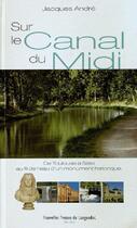 Couverture du livre « Le canal du midi secret » de Jacques Andre aux éditions Nouvelles Presses Du Languedoc