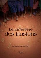 Couverture du livre « Le cimetiere des illusions » de Guirassy aux éditions Baudelaire