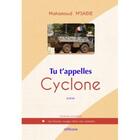 Couverture du livre « Tu t'appelles Cyclone » de Mahamoud M'Saidie aux éditions Alfabarre