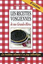 Couverture du livre « Les recettes vosgiennes de nos grands-meres » de Jean-Marc Toussaint aux éditions Gerard Louis