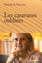 Couverture du livre « Les caravanes oubliées » de Nathalie Truchot aux éditions Riveneuve