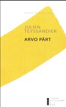 Couverture du livre « Arvö Part » de Julien Teyssandier aux éditions Pierre-guillaume De Roux