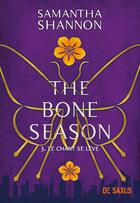 Couverture du livre « The bone season Tome 3 : le chant se lève » de Samantha Shannon aux éditions De Saxus