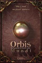 Couverture du livre « Orbis Mundi : Le hasard n'existe pas » de John Cobalt et Stephanie Aldebert aux éditions Hello Editions