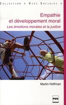 Couverture du livre « Empathie et développement moral ; les émotions morales et la justice » de Hoffman M aux éditions Pu De Grenoble