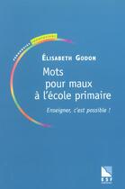 Couverture du livre « Mots pour maux a l'ecole primaire » de Godon Elisabeth aux éditions Esf