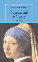 Couverture du livre « La jeune fille à la perle » de Tracy Chevalier aux éditions Table Ronde