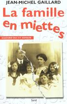 Couverture du livre « La Famille En Miette » de Jean-Michel Gaillard aux éditions Sand