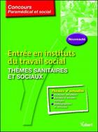 Couverture du livre « Entrée en instituts du travail social ; thèmes sanitaires et sociaux » de Laurence Rambour aux éditions Vuibert