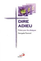 Couverture du livre « Dire adieu ; prières pour les obsèques » de Flamand G aux éditions Mediaspaul