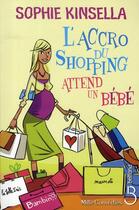 Couverture du livre « L'accro du shopping attend un bébé » de Sophie Kinsella aux éditions Belfond