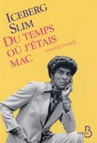 Couverture du livre « Du temps où j'étais mac » de Iceberg Slim aux éditions Belfond