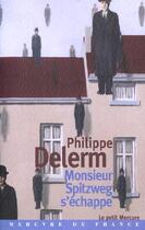 Couverture du livre « Monsieur Spitzweg s'échappe » de Philippe Delerm aux éditions Mercure De France