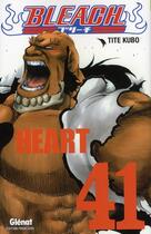Couverture du livre « Bleach Tome 41 : heart » de Tite Kubo aux éditions Glenat