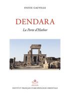 Couverture du livre « Dendara : la porte d'Hathor » de Sylvie Cauville aux éditions Ifao