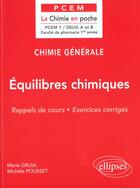 Couverture du livre « Chimie générale Tome 3 : Équilibres chimiques » de Marie Gruia et Michele Polisset aux éditions Ellipses