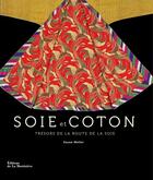 Couverture du livre « Soie et coton ; trésors de la route de la soie » de Susan Meller aux éditions La Martiniere