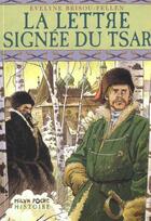 Couverture du livre « La Lettre Signee Du Tsar » de Evelyne Brisou-Pellen aux éditions Milan