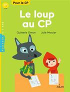 Couverture du livre « Le loup au CP » de Julie Mercier et Quitterie Simon aux éditions Milan