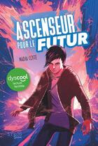 Couverture du livre « Ascenseur pour le futur » de Nadia Coste et Stephanie Hans aux éditions Syros