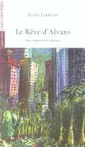 Couverture du livre « Le rêve d'alvaro » de Eudes Labrusse aux éditions Avant-scene Theatre