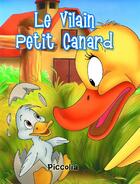 Couverture du livre « Mini livres ; le vilain petit canard » de  aux éditions Piccolia