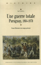 Couverture du livre « Une guerre totale ; paraguay, 1864-1870 » de Pur aux éditions Pu De Rennes