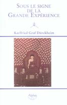 Couverture du livre « Sous le signe de la grande expérience » de Karlfried Graf Durckheim aux éditions Alphee.jean-paul Bertrand