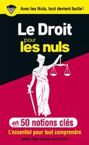 Couverture du livre « Le droit pour les nuls en 50 notions clés » de Dina Topeza-De La Croix aux éditions First