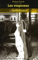 Couverture du livre « Les vingtcoeurs t.1 ; Paris Ouest » de Etienne Tarride aux éditions Francois-xavier De Guibert