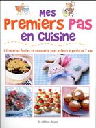 Couverture du livre « Mes premiers pas en cuisine ; 35 recettes faciles et amusantes pour enfants à partir de 7 ans » de  aux éditions De Saxe