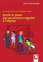 Couverture du livre « Droits et place des personnes soignées à l'hôpital » de Depoix Jean Pol aux éditions Lamarre