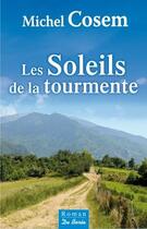 Couverture du livre « Les soleils de la tourmente » de Michel Cosem aux éditions De Boree