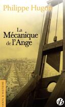 Couverture du livre « La mécanique de l'ange » de Philippe Hugon aux éditions De Boree