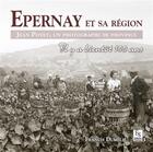 Couverture du livre « Epernay et sa région ; Jean Poyet, un photographe de province » de Francis Dumelie aux éditions Editions Sutton